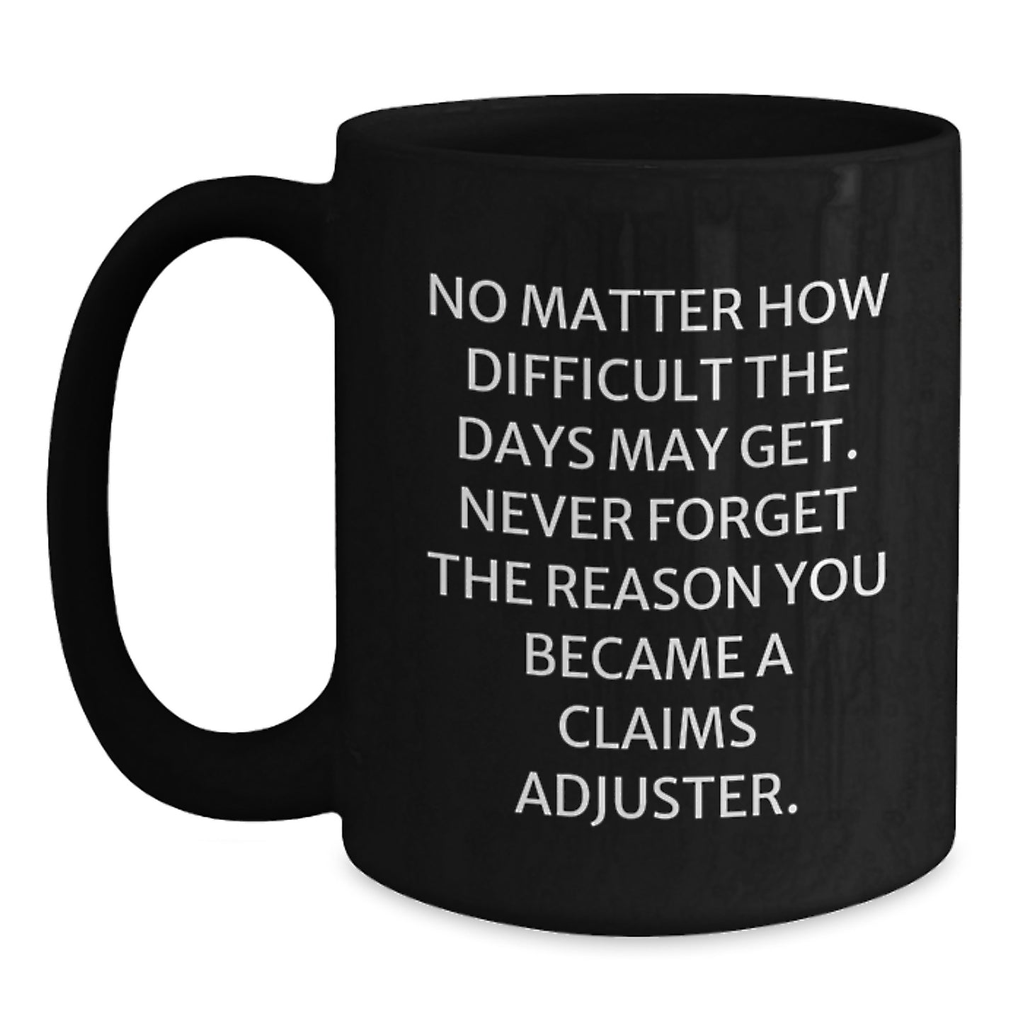 Funny Claims Adjuster Gifts for Men, Women, Friends, and Family | Inspirational Black Coffee Mug for Christmas - Main