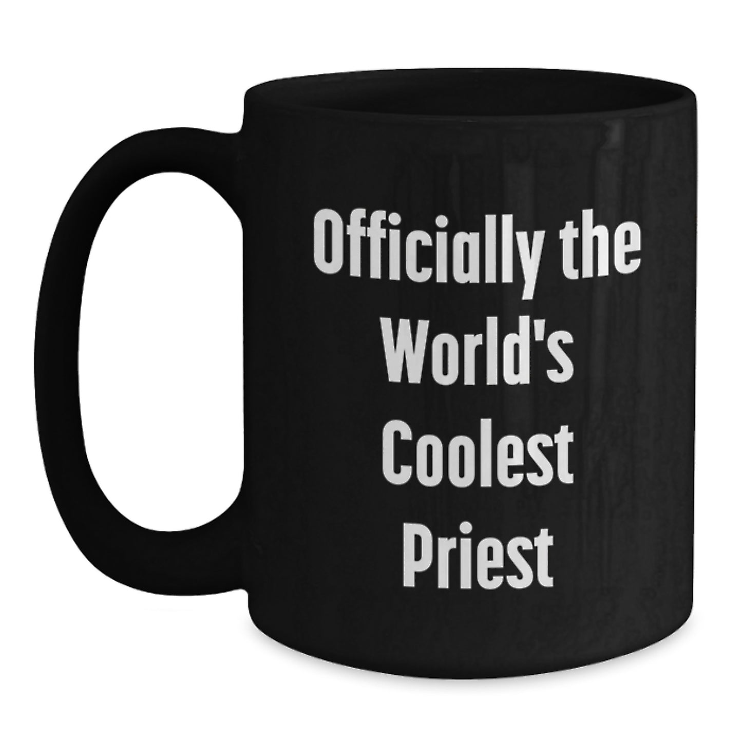 Funny Quote Gifts for Priest, Black Coffee Mug, Officially The World's Coolest Priest Christmas Unique Gifts from Friends to Men - Main