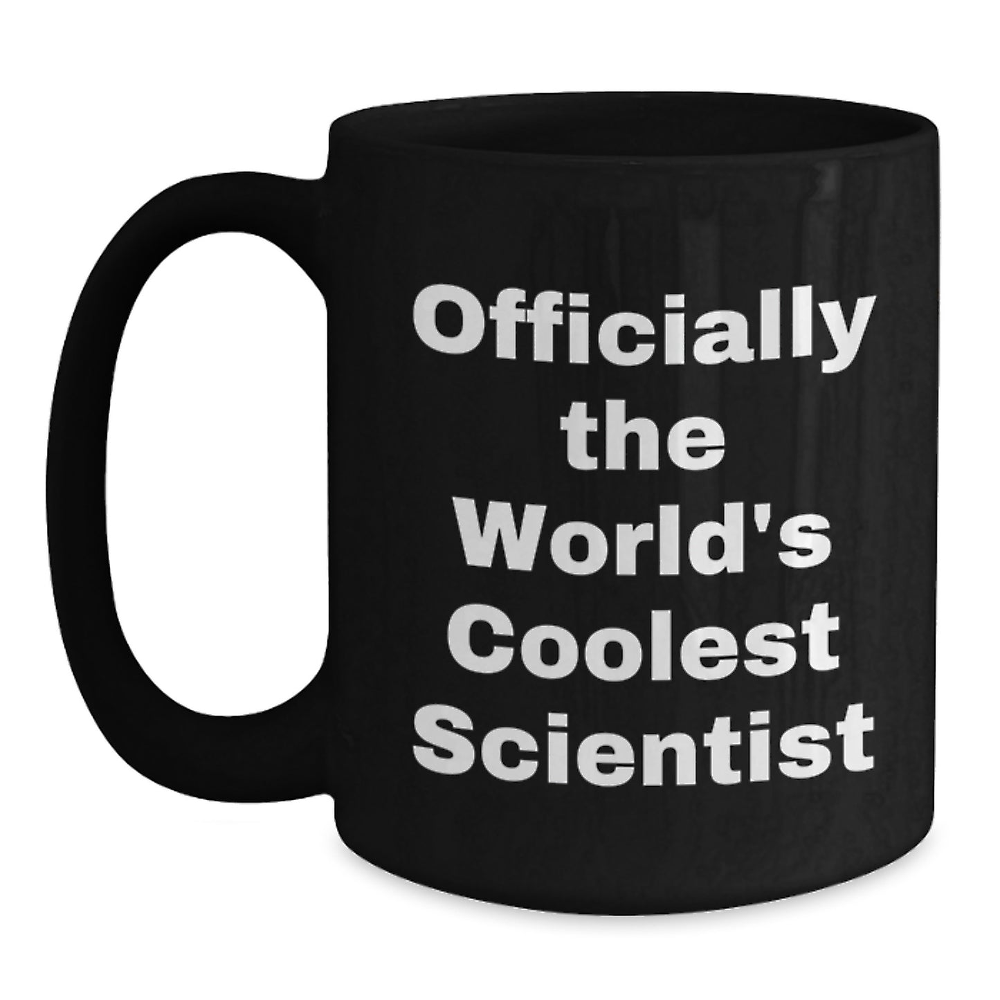 Funny Scientist Gifts from Friends - 'Officially The World's Coolest Scientist' Black Coffee Mug for Scientist Graduation Unique Gifts - Main