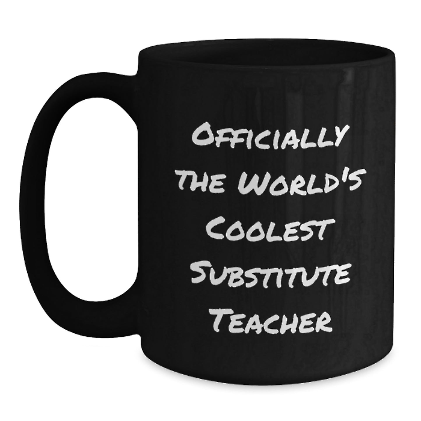 Funny Substitute Teacher Gifts for Women, Men, Friend, Coworker, and Family - 'Officially The World's Coolest Substitute Teacher' Christmas Unique Black Coffee Mug - Main