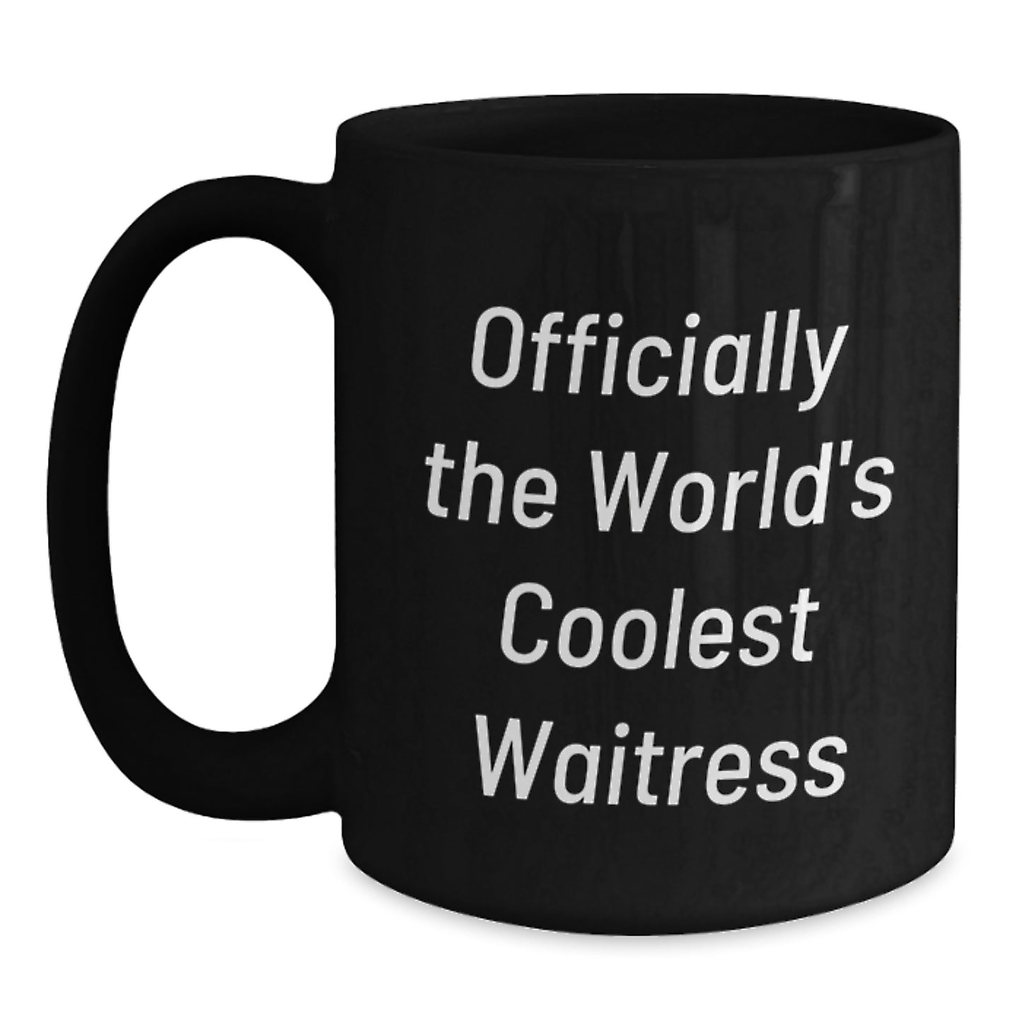 Officially The World's Coolest Waitress Black Coffee Mug Gifts from Men to Friends - Main