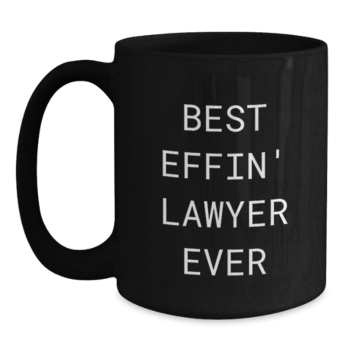 Funny Lawyer Gifts from Men to Best Effin' Lawyer Ever, Black Coffee Mug for Graduation - Main