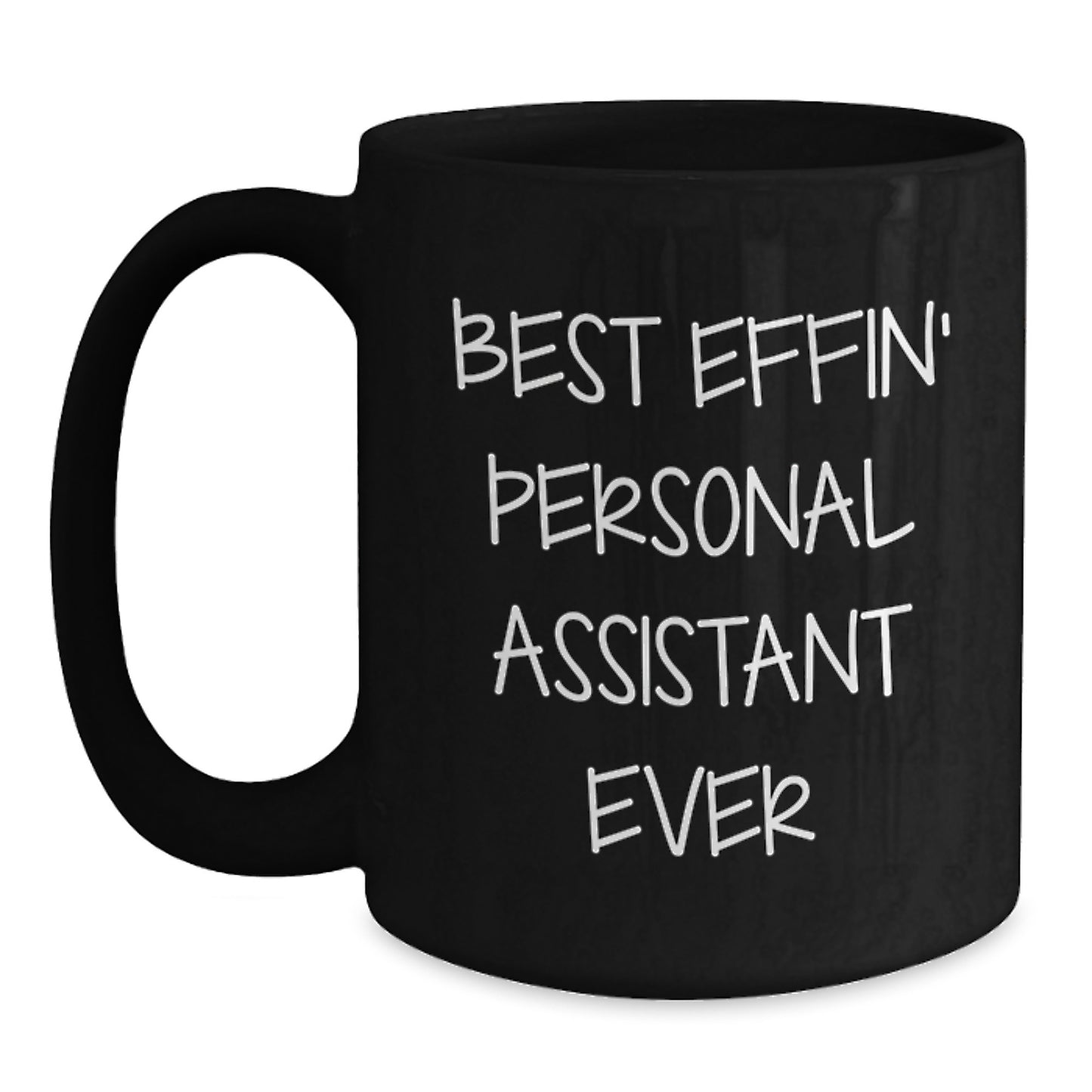 Funny Personal Assistant Gifts from Friends and Family - Best Effin' Graduation Mug, 11oz or 15oz Black Ceramic - Main