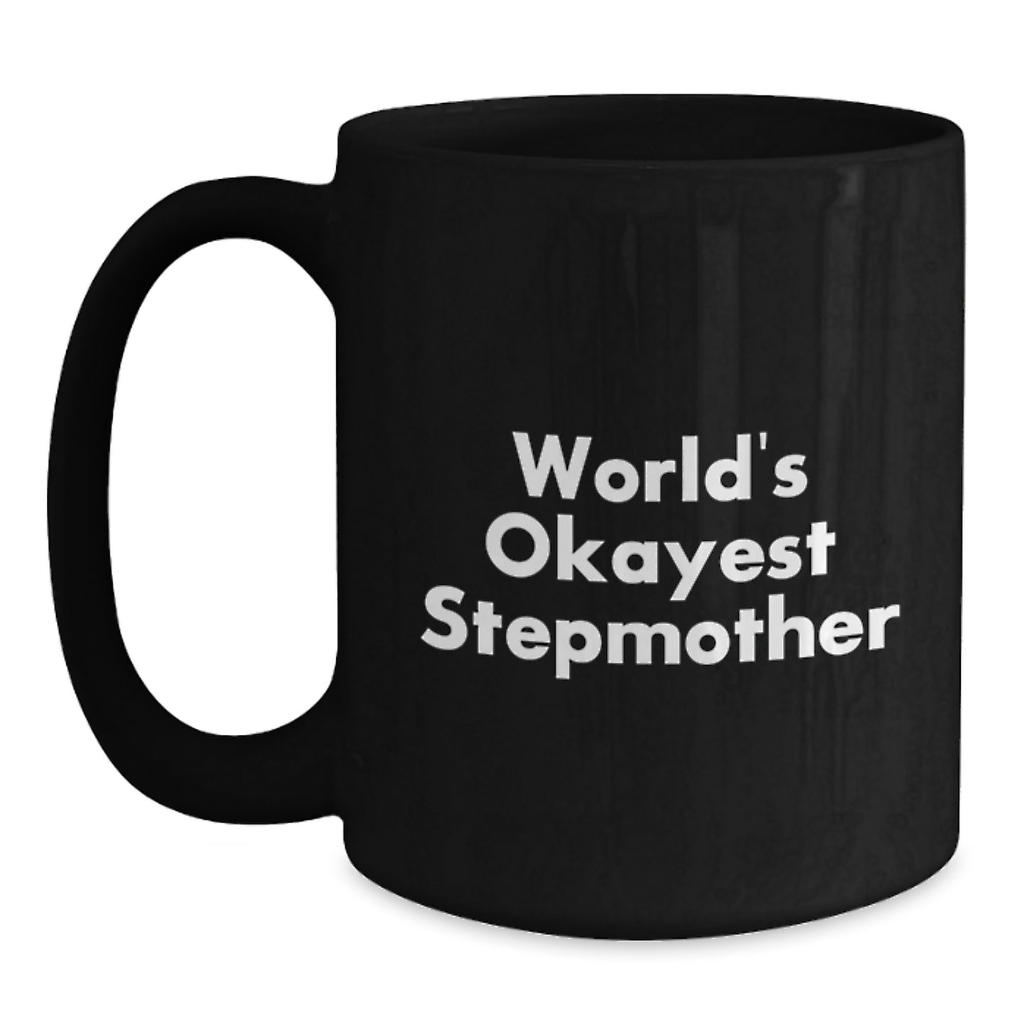 Funny Stepmother Gifts from Men, Women, Family - World's Okayest Stepmother Black Coffee Mug for Stepmom's Birthday Unique Gifts - Main