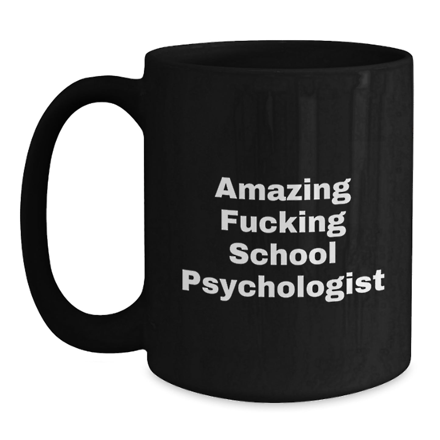 Funny School Psychologist Gifts from Men, Women to Friends, Coworkers, Family - School Psychologist 'Amazing F--king' Black Coffee Mug, Unique Christmas Unique Gifts - Main