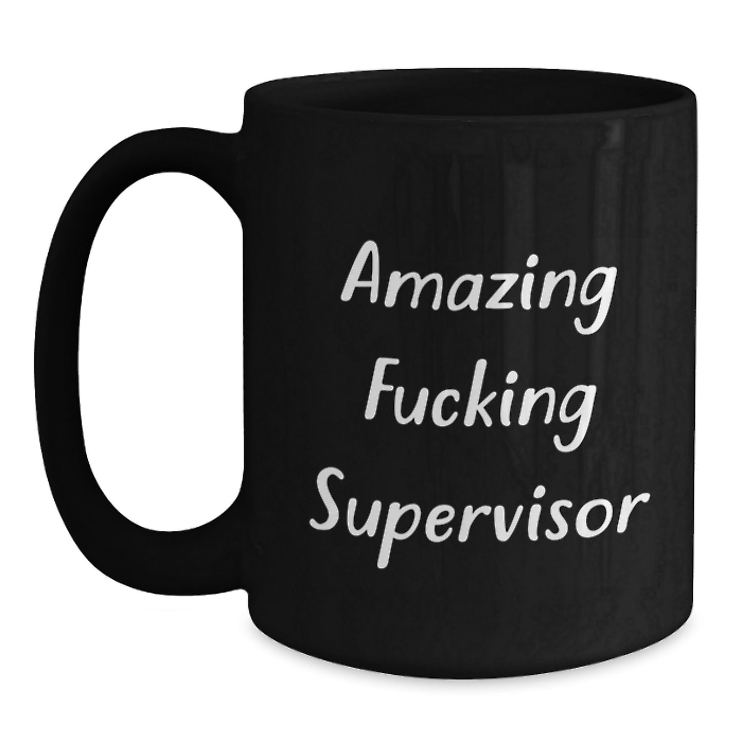 Funny Supervisor Quotes Gifts from Family for Christmas Morning Black Coffee Mugs, Inspirational Supervisor Mug for Office, Best Supervisor Mug for Supervisor's Desk - Main