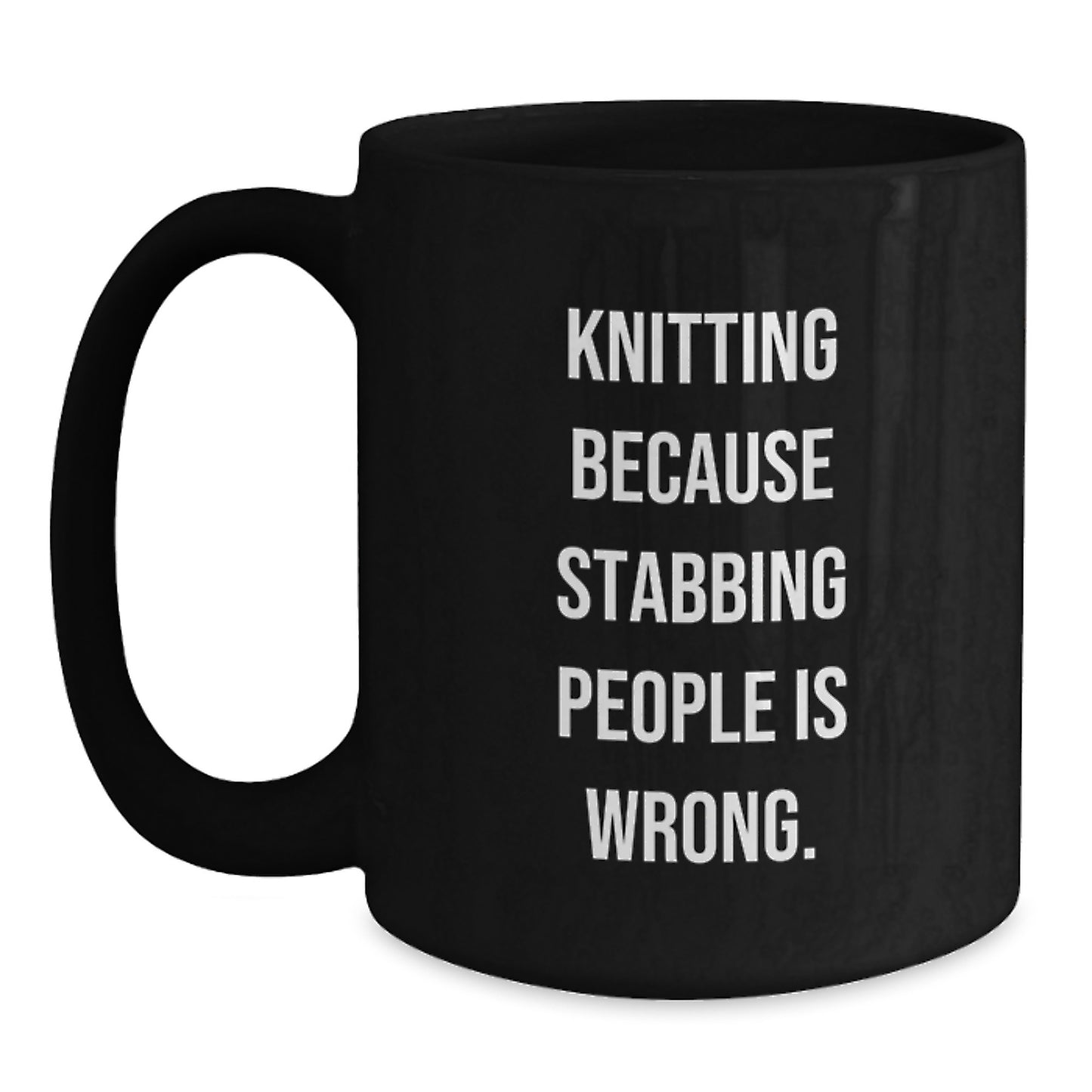 Funny Knitting Gifts, Graduation Unique Knitting Mugs for Knitting Enthusiasts from Friends, Black Coffee Mug with 'Knitting Because Stabbing People Is Wrong.' Quote - Main