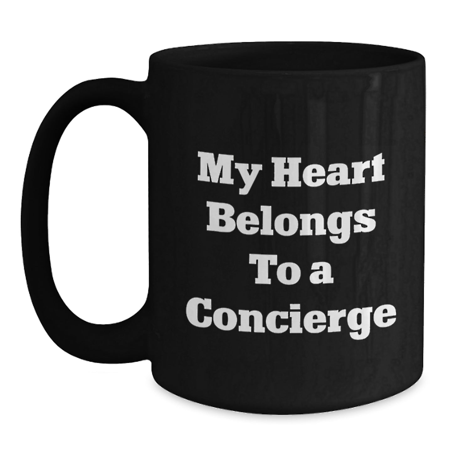 Funny Concierge Gifts from Friends for Graduation - My Heart Belongs To A Concierge Quote Black Coffee Mug - Main
