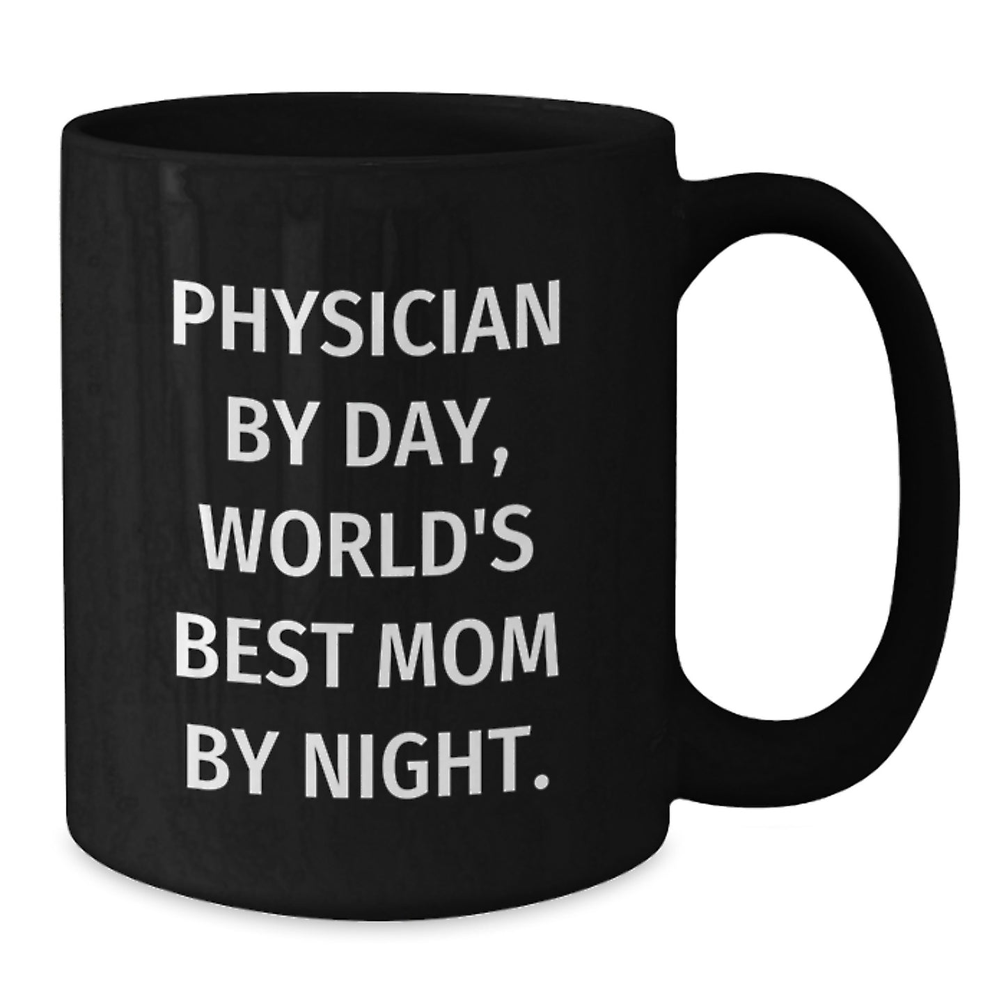 Physician Gifts by Day, Mom by Night Graduation Unique Gifts from Friends for Men and Women Black Coffee Mug - Additional
