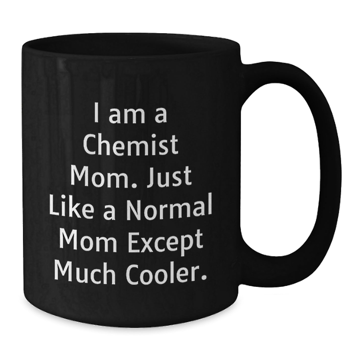 Funny Chemist Gifts from Friends for Chemist Mom, Unique Black Coffee Mug, Christmas Unique Gifts - Additional