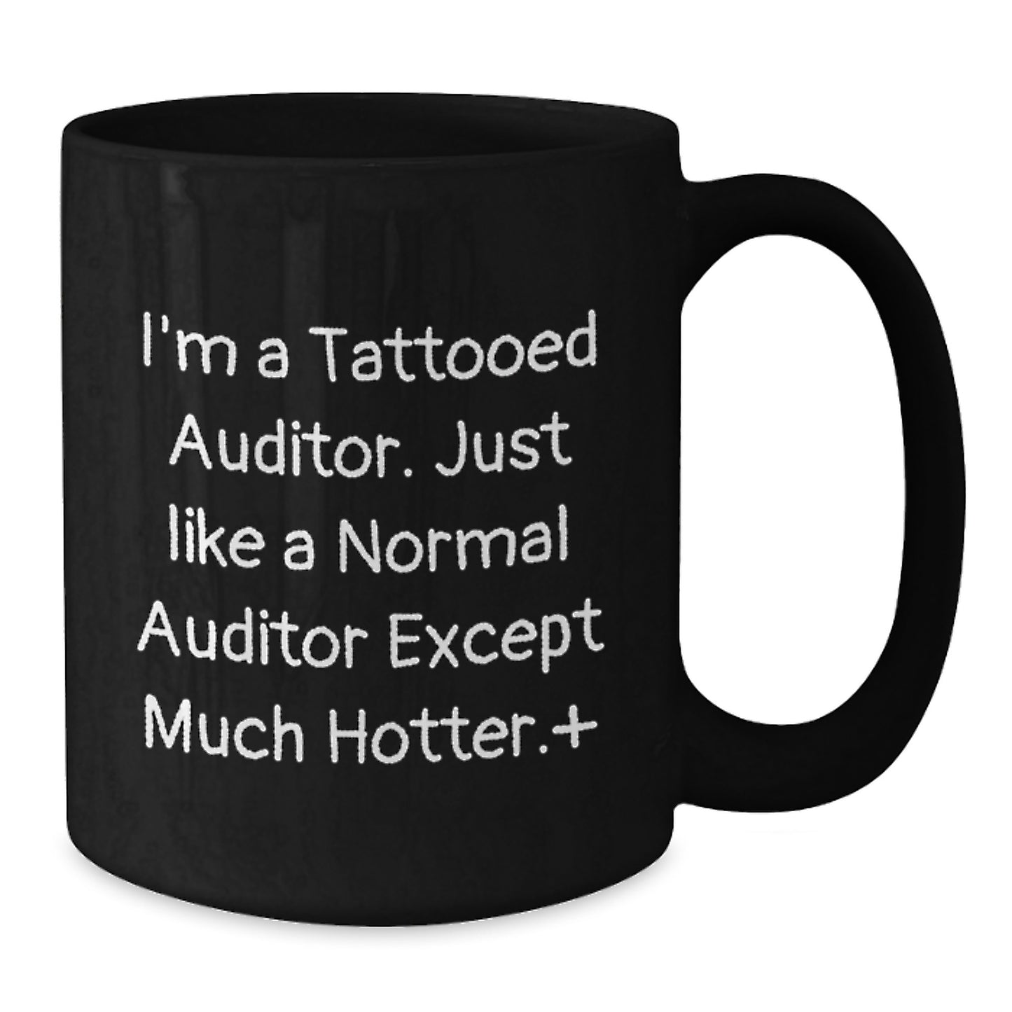Auditor Humor Gifts from Men, Funny Quote on Black Coffee Mug, Perfect Graduation Unique Gifts for Auditor, Inspirational Motivation for Women - Additional