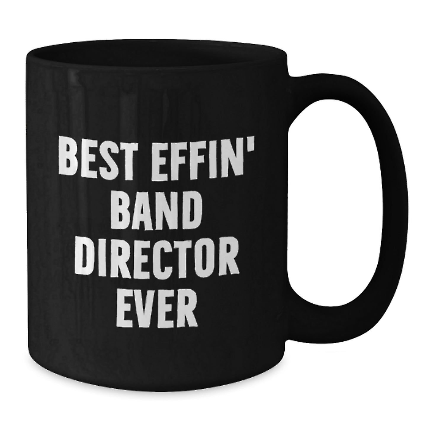 Funny Christmas Unique Gifts for Men - The Best Effin Band Director Gifts from Friends - Black Ceramic Coffee Mug - Additional