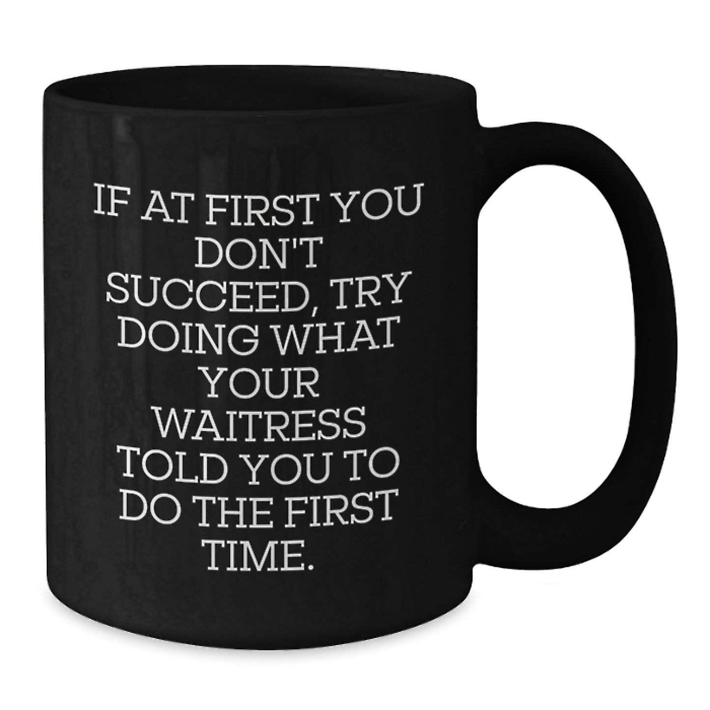 Funny Waitress Quotes Coffee Mug Gifts from Men to Colleagues, Unique Christmas Unique Gifts for Waitress at Work, Black 11oz/15oz Ceramic Mug - Additional