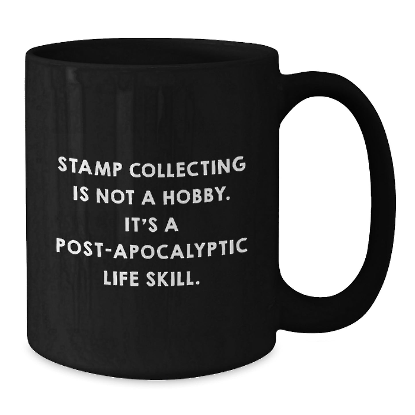 Funny Stamp Collecting Gifts for Men, Women, Friends, Coworkers, Family - Graduation Unique Gifts from 'Stamp Collecting Is Not A Hobby. It's A Post-apocalyptic Life Skill.' Quote on Black Coffee Mug - Additional