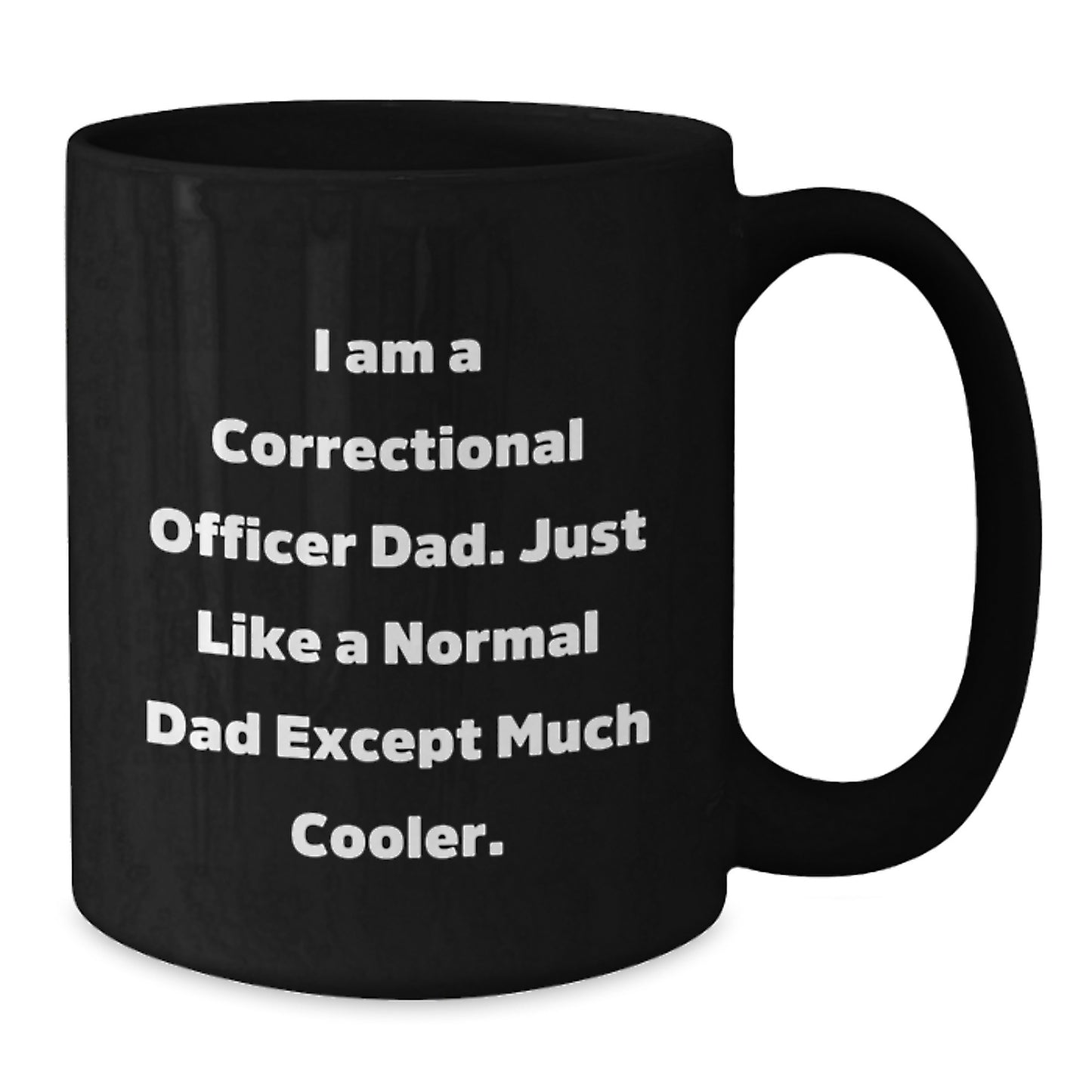 Correctional Officer Gifts, Funny Humor Black Coffee Mug, Gifts from Men to Correctional Officer Dad for Graduation - Additional