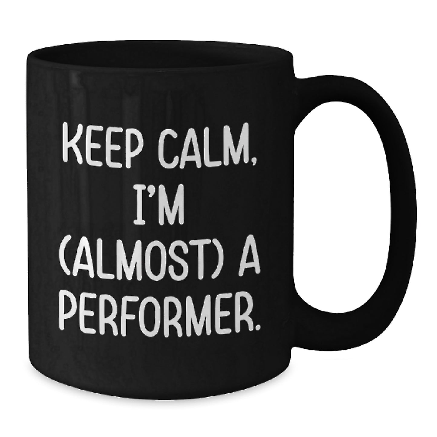 Funny Performer Black Coffee Mug Gifts from Friends for Christmas Unique Gifts - Additional