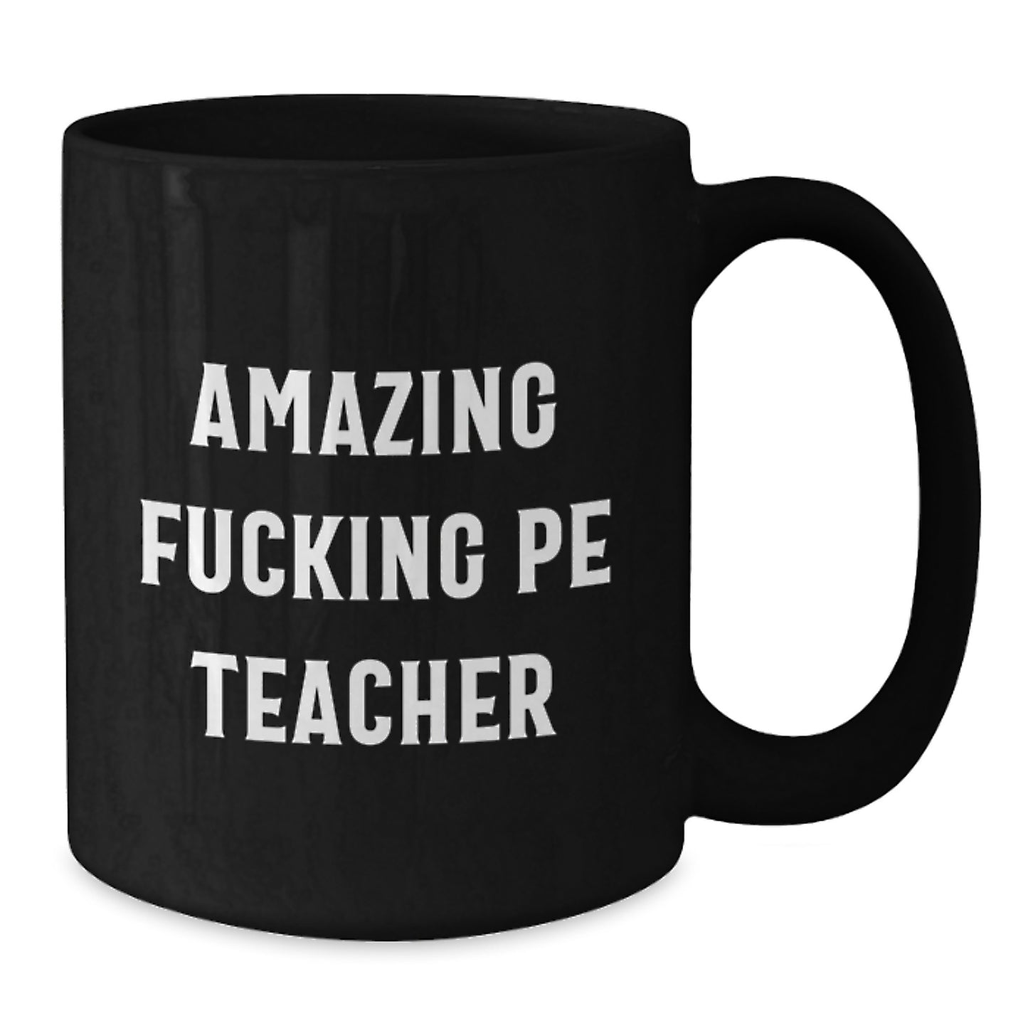 Funny PE Teacher Christmas Unique Gifts from Friends for Men - PE Teacher Humor Black Coffee Mug, Funny Quote, Unique Christmas Unique Gift - Additional