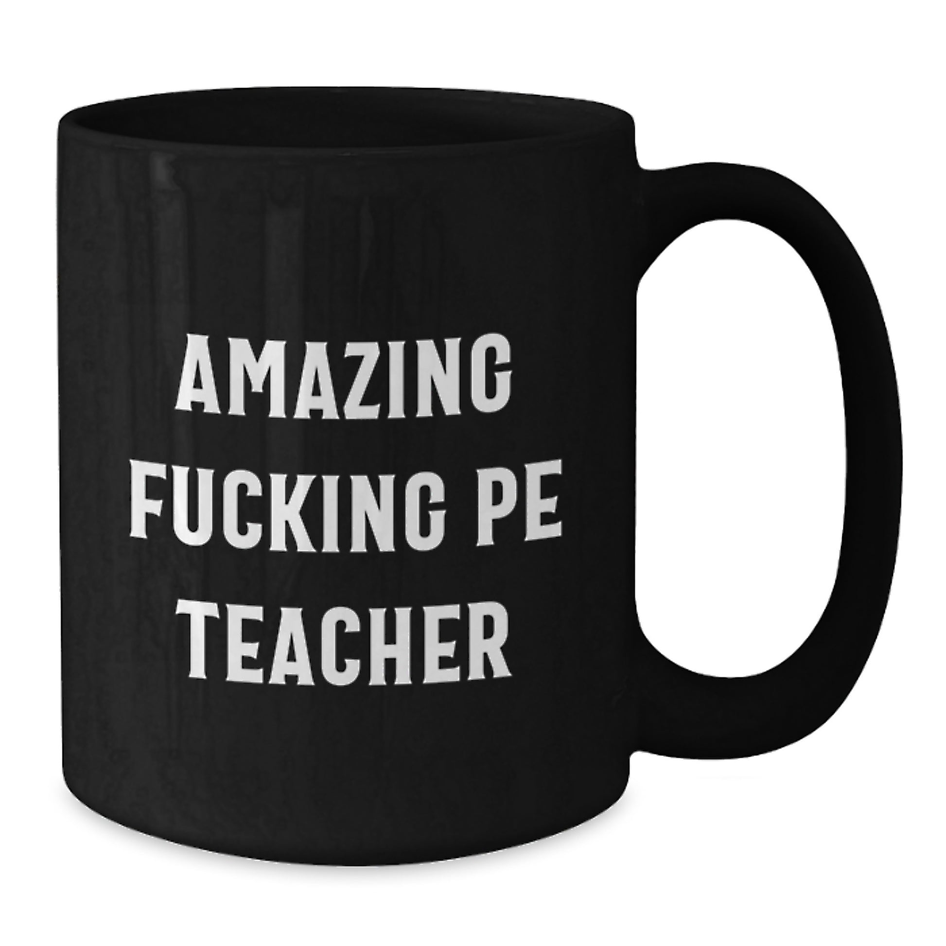 Funny PE Teacher Christmas Unique Gifts from Friends for Men - PE Teacher Humor Black Coffee Mug, Funny Quote, Unique Christmas Unique Gift - Additional