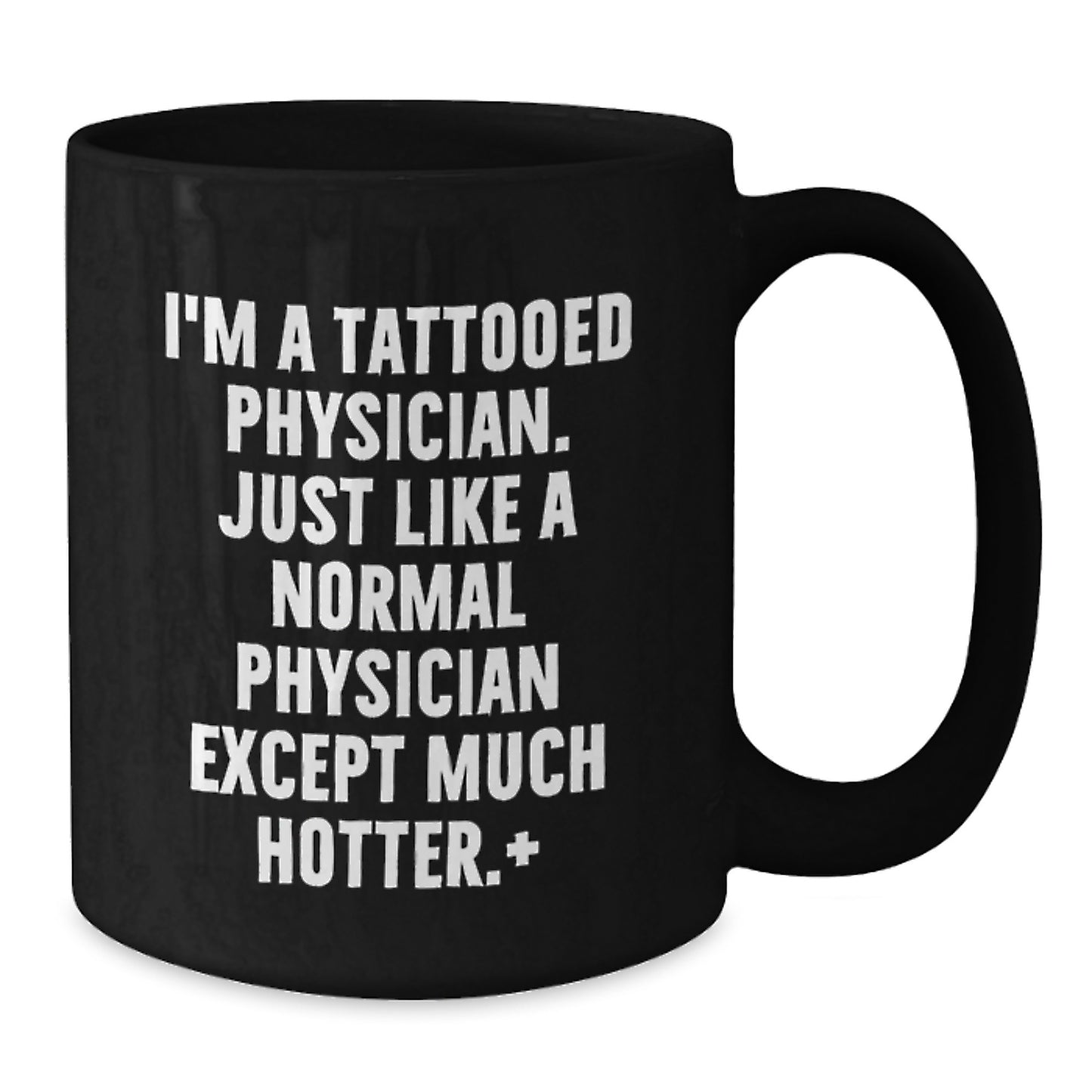 Funny Physician Gifts I'm A Tattooed Physician Gifts for Men Women Friends Coworkers Family Birthday Unique Gifts Black Coffee Mug - Additional