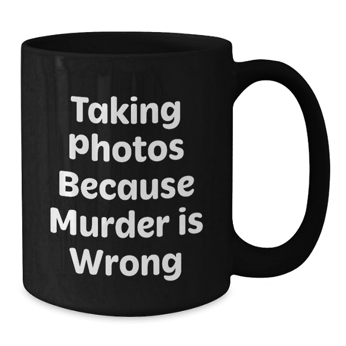 Funny Taking Photos Gifts for Men from Friends - Black Coffee Mug, 11oz or 15oz, Microwave and Dishwasher Safe for Graduation - Additional