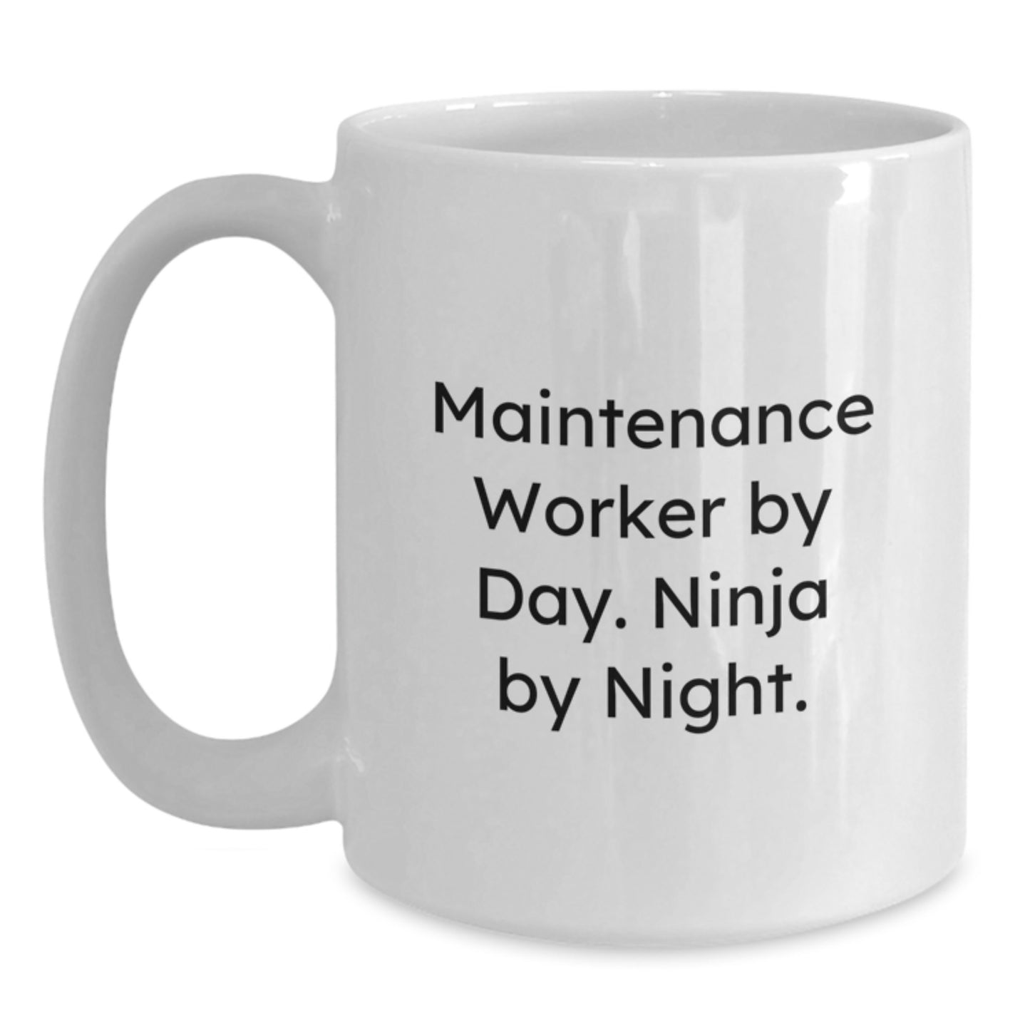 Maintenance Worker Gifts from Friends, Unique Graduation Gifts for Men, White Coffee Mug with Funny Quote 'Maintenance Worker By Day. Ninja By Night.' - Main