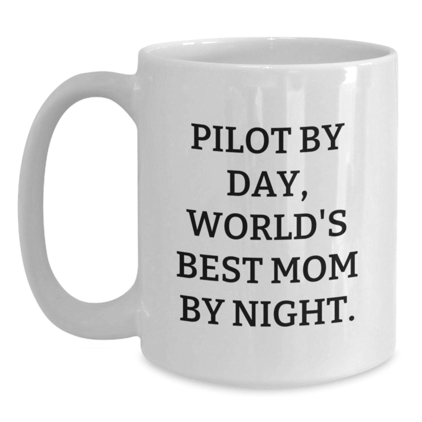 Pilot Gifts for Men, Funny White Coffee Mug for Graduation, 'Pilot By Day, World's Best Mom By Night.' - Main