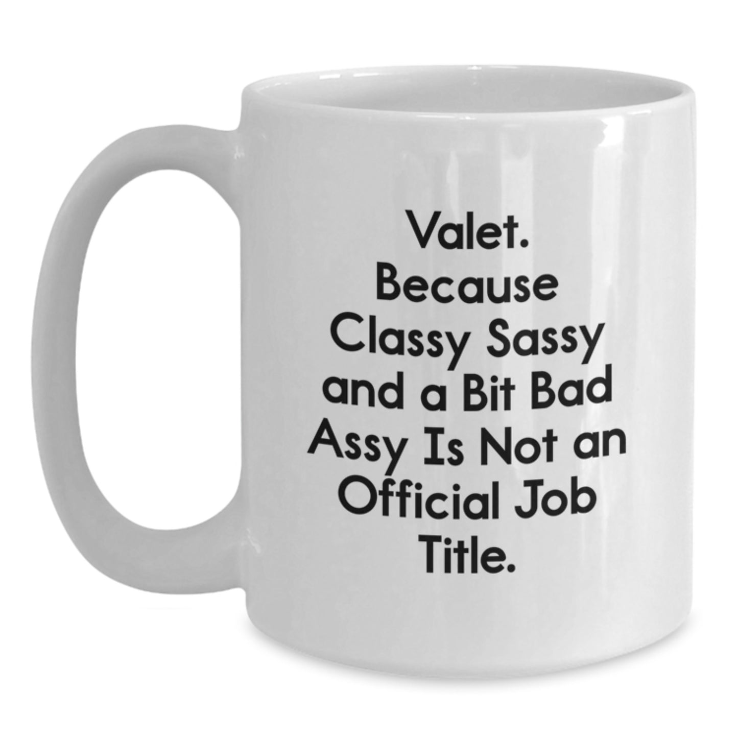 Funny Valet Gifts from Friends for Him, White Coffee Mug, Classy Sassy And A Bit Fearlessy - Main