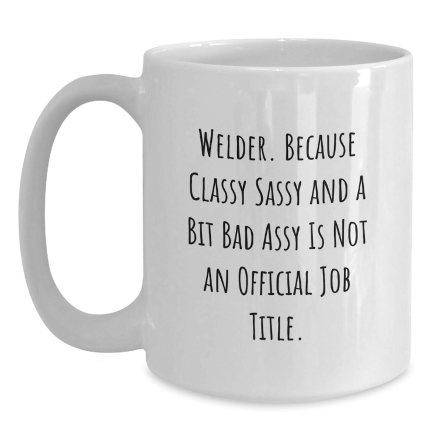 Funny Gifts for Welders, White Coffee Mug, Welder Quotes, Christmas Unique Gifts from Friends - Main