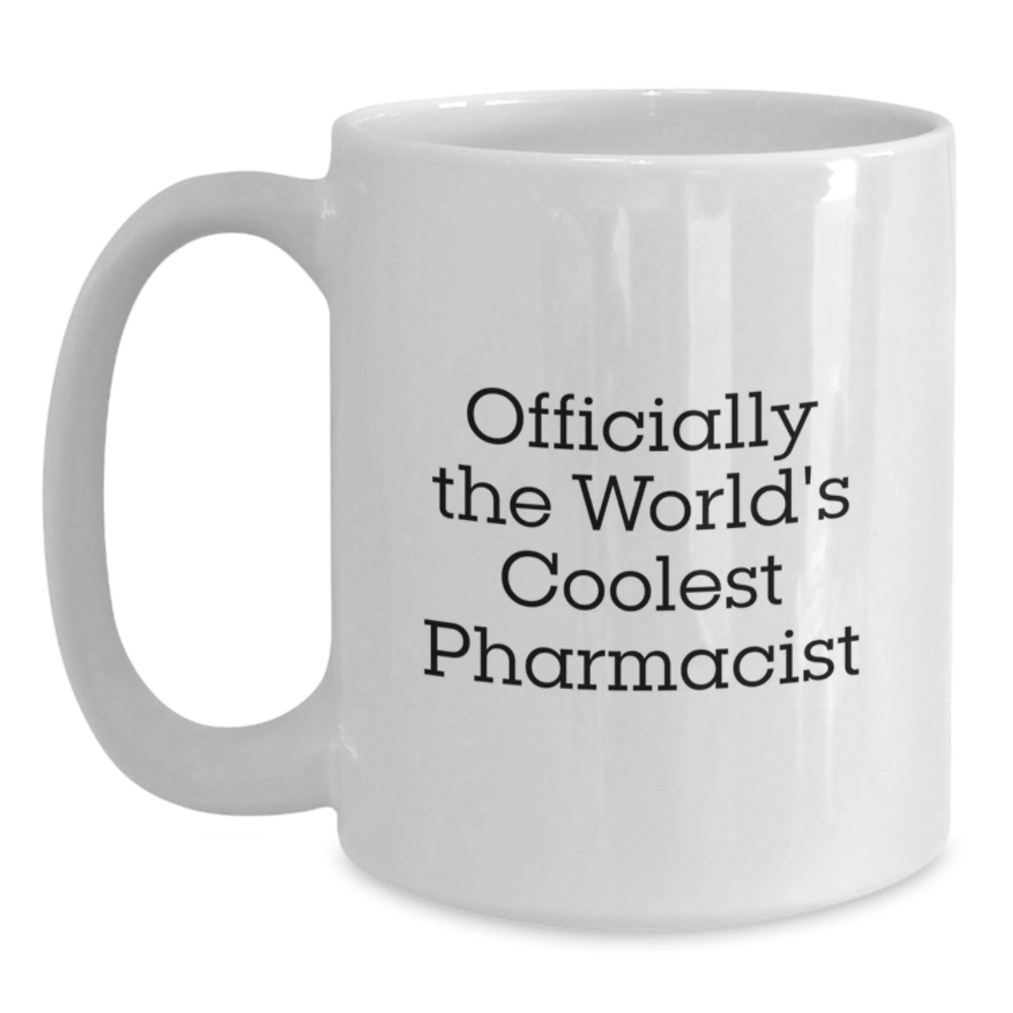 Funny Pharmacist Gifts for Men White Coffee Mug Officially The Worlds Coolest Pharmacist Christmas Unique - Main