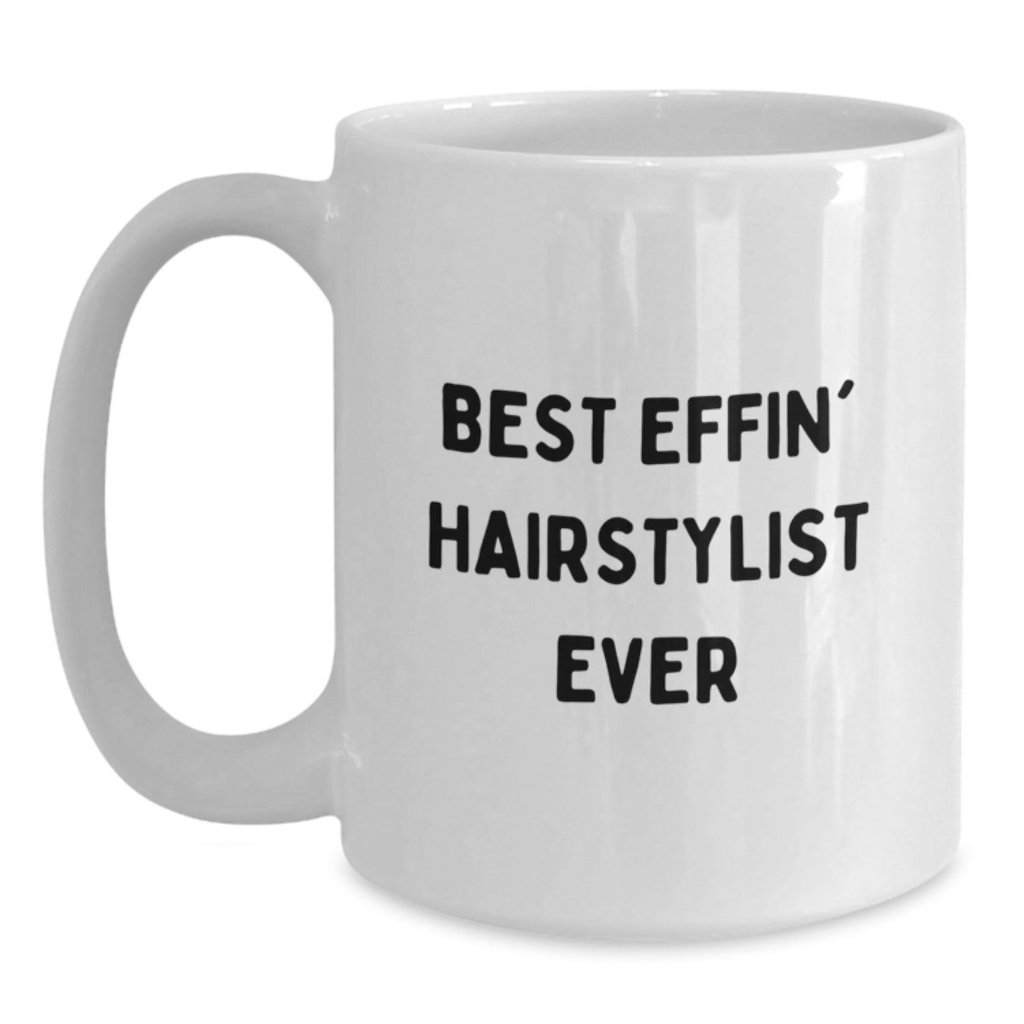 Funny Hairstylist Gifts for Men from Best Effin' Hairstylist Ever Lovers, White Coffee Mug for Hairstylist Enthusiast Friends Family Coworkers - Main