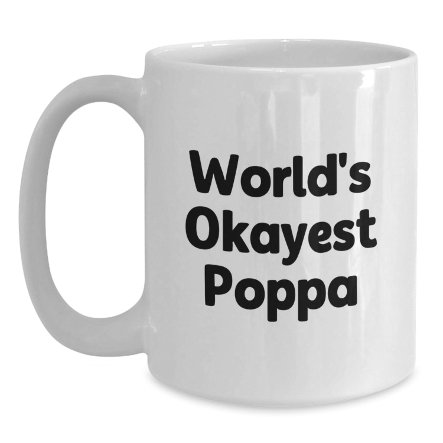 Funny Poppa Gifts from Men to Poppa White Coffee Mug World's Okayest Poppa Christmas Unique Presents - Main
