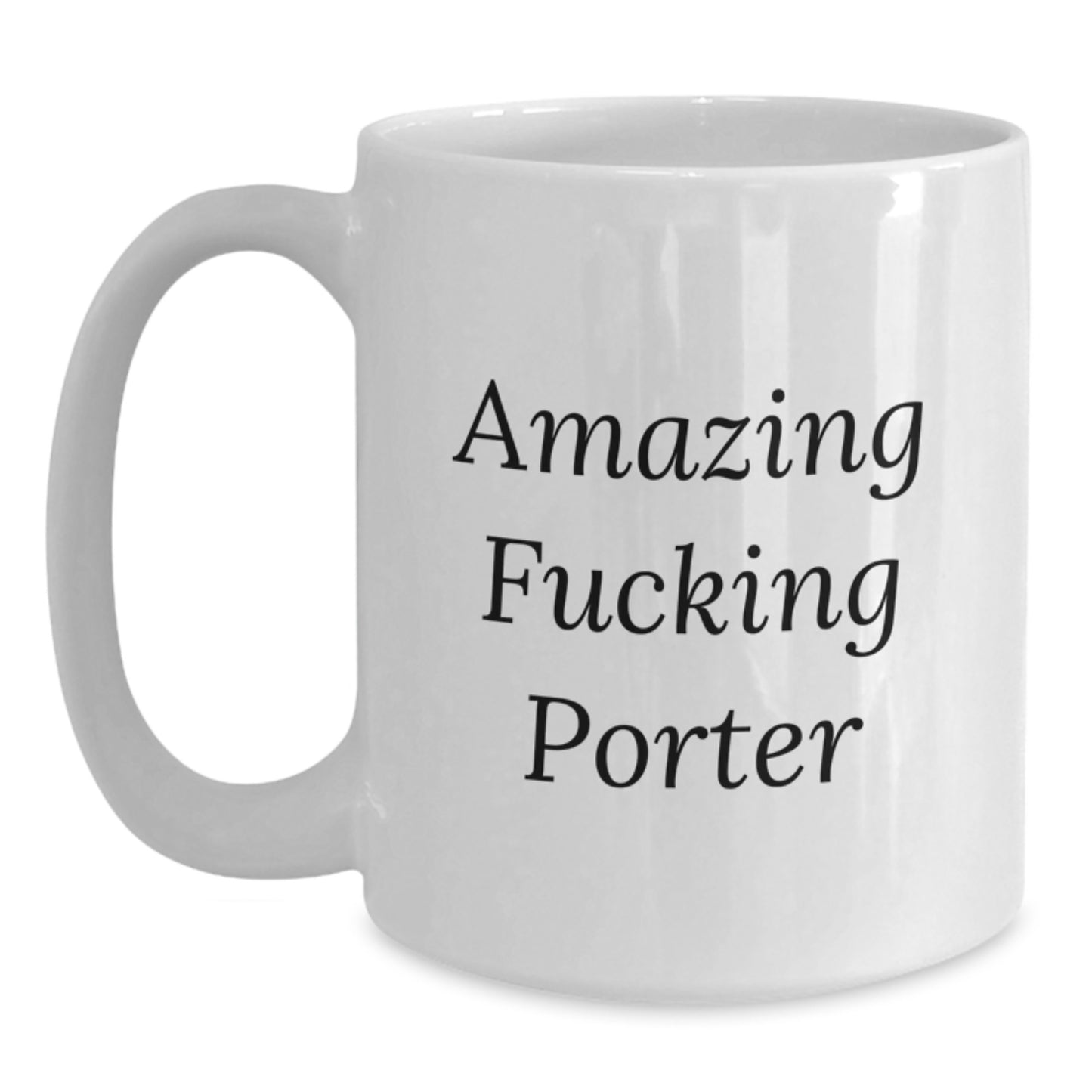 Funny Quote Porter Gifts White Coffee Mug for Birthday, Gifts from Friends, Gifts for Porter - Main