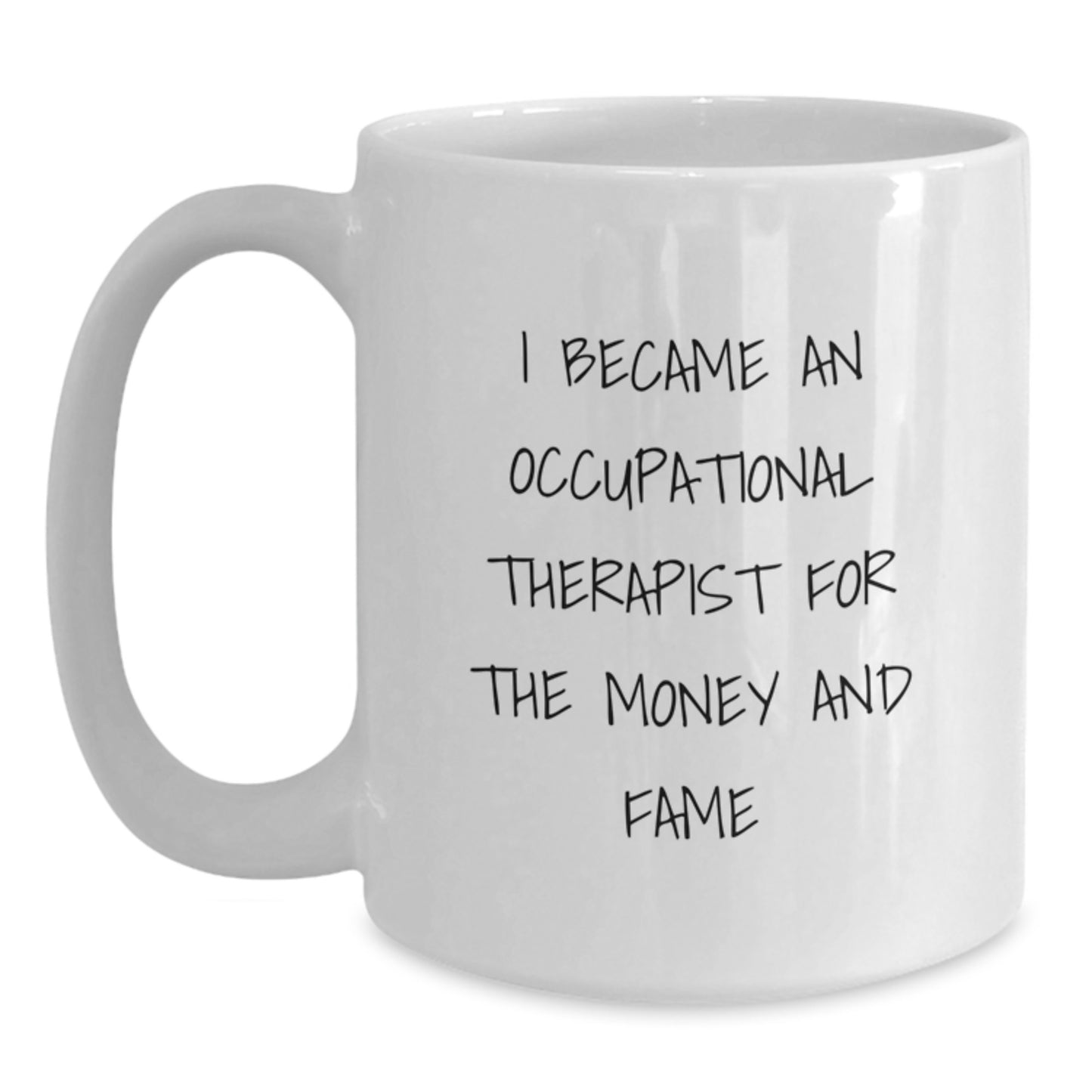 Occupational Therapist Humor Gifts from Friends, Occupational Therapist Unique Birthday Unique Gifts, Funny Quote White Coffee Mug - Main