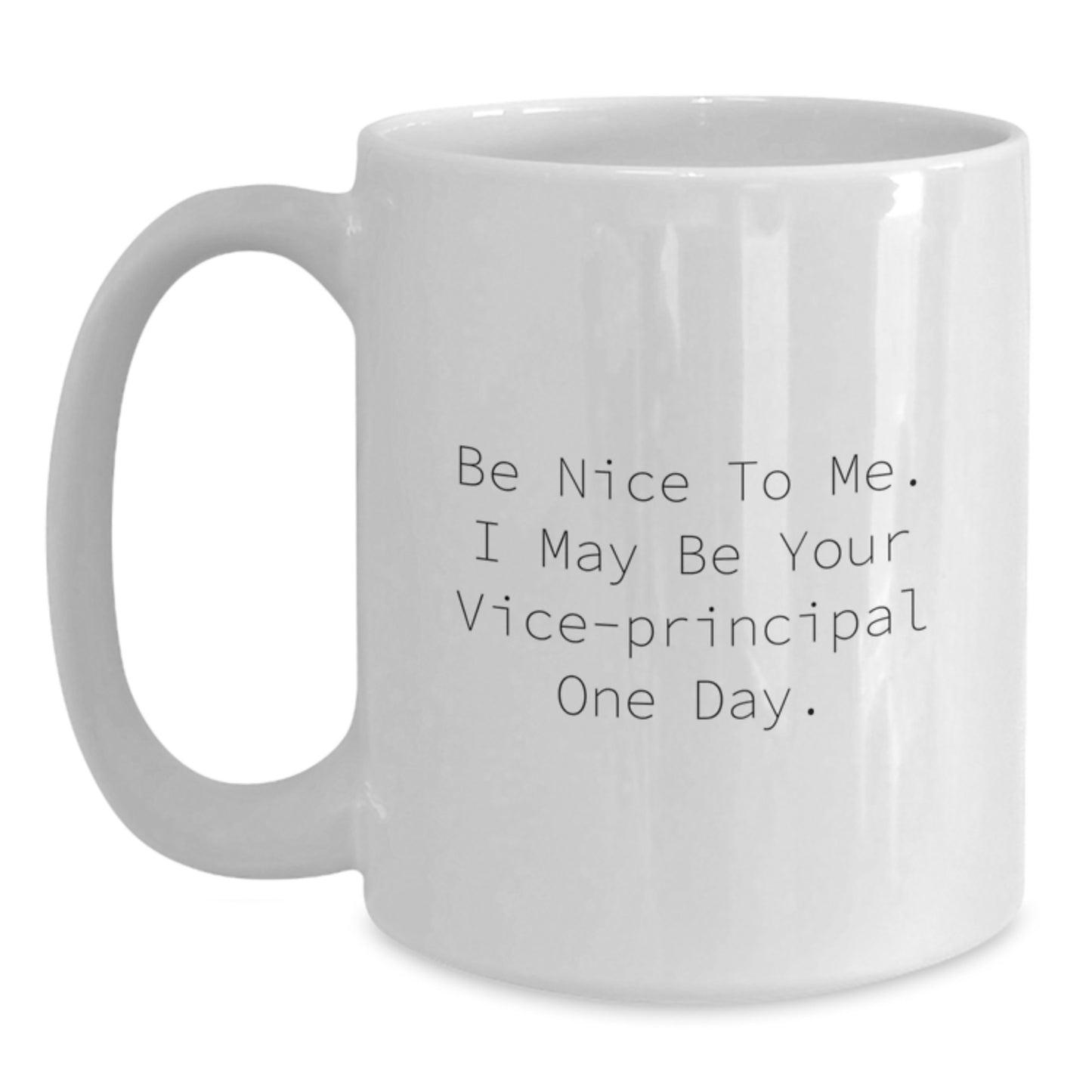 Funny Vice-Principal Humor Gifts from Friends for Her - White Coffee Mug, Inspirational Quote, Birthday Unique Gifts - Main