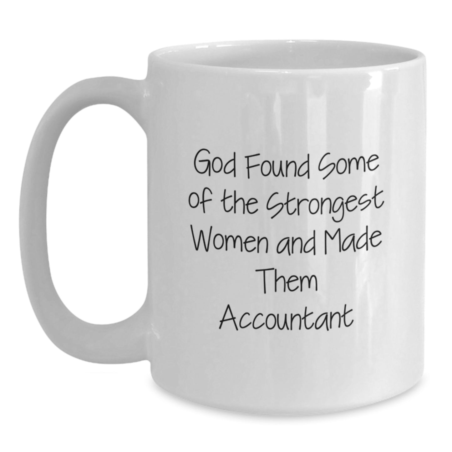 Funny Quote Accountant Gifts from Mom to Daughter for Her Birthday, White Ceramic Coffee Mug, 11oz or 15oz Capacity, Microwave and Dishwasher Safe - Main