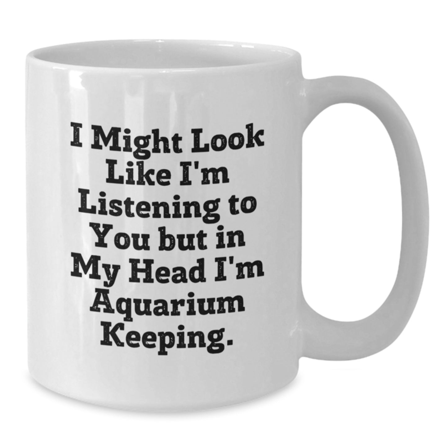Aquarium Keeping Fun Mugs for Friends, Gifts for Aquarium Enthusiasts, Funny White Coffee Mugs, Unique Christmas Unique Gifts from Men, Women, Friends, Coworkers, Family - Additional