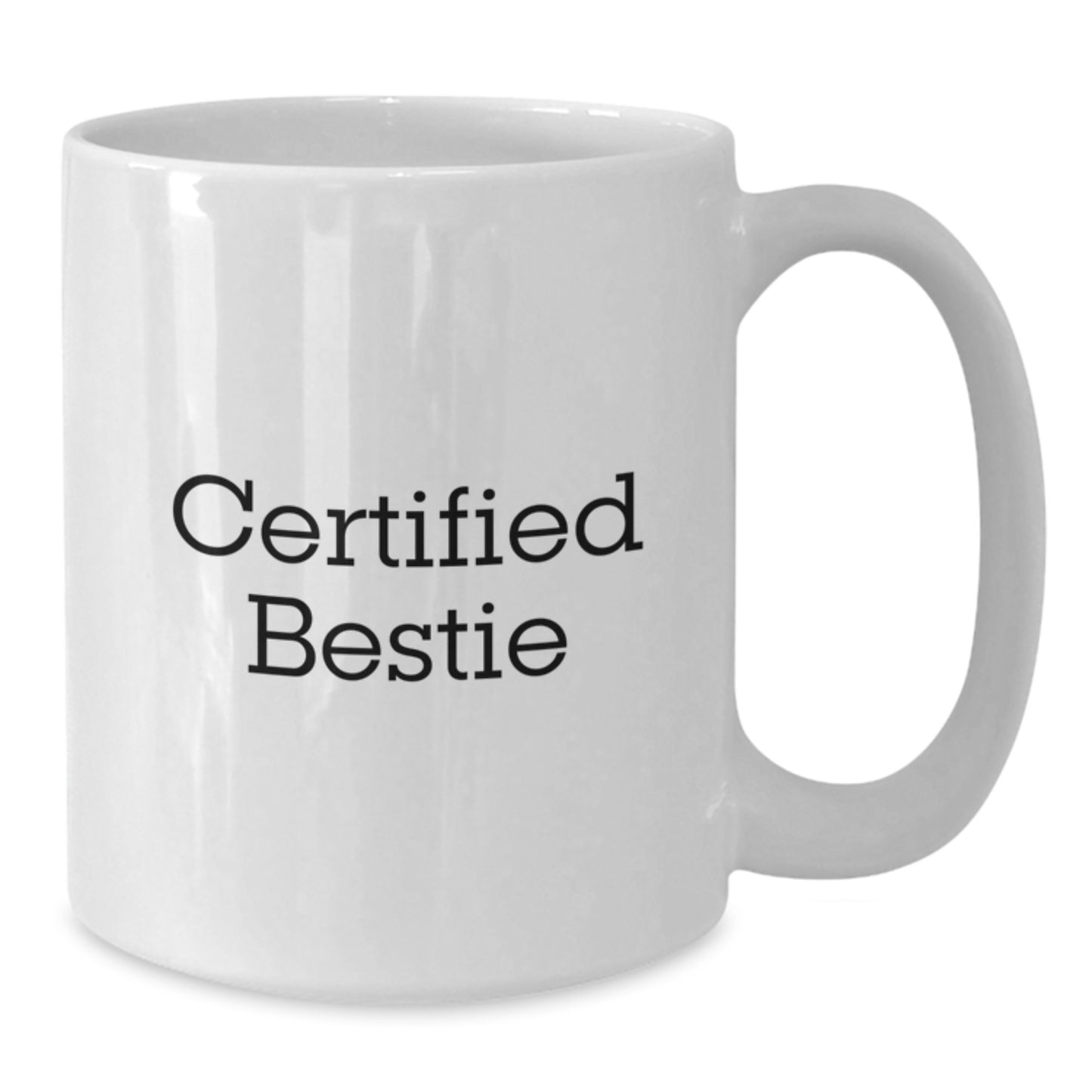 Funny Bestie Gifts, White Coffee Mugs for Bestie's Birthday, 'Certified Bestie' Quote, Gifts from Friends, Bestie Mug - Additional