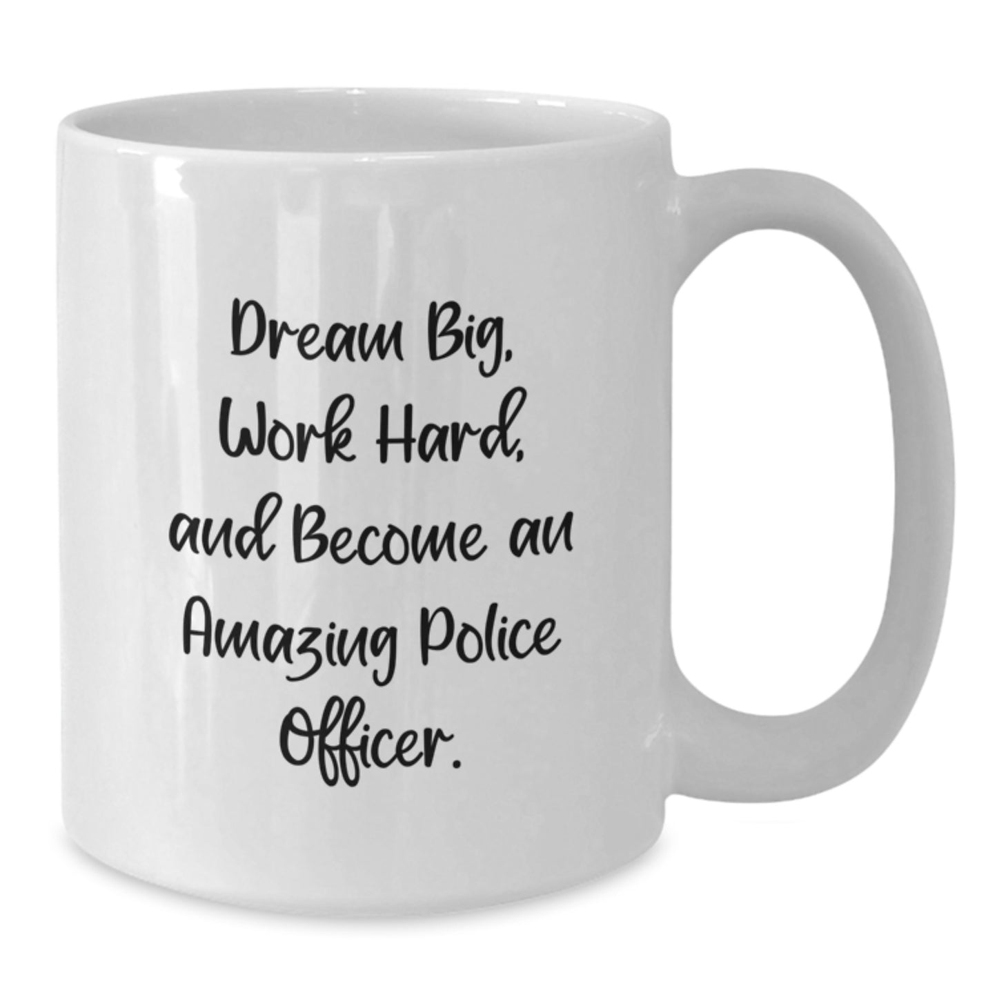 Funny Police Officer Gifts for Him or Her - White Coffee Mug with Inspirational Quote 'Dream Big, Work Hard, And Become An Amazing Police Officer.' - Birthday Unique Gifts from Family and Friends - Additional
