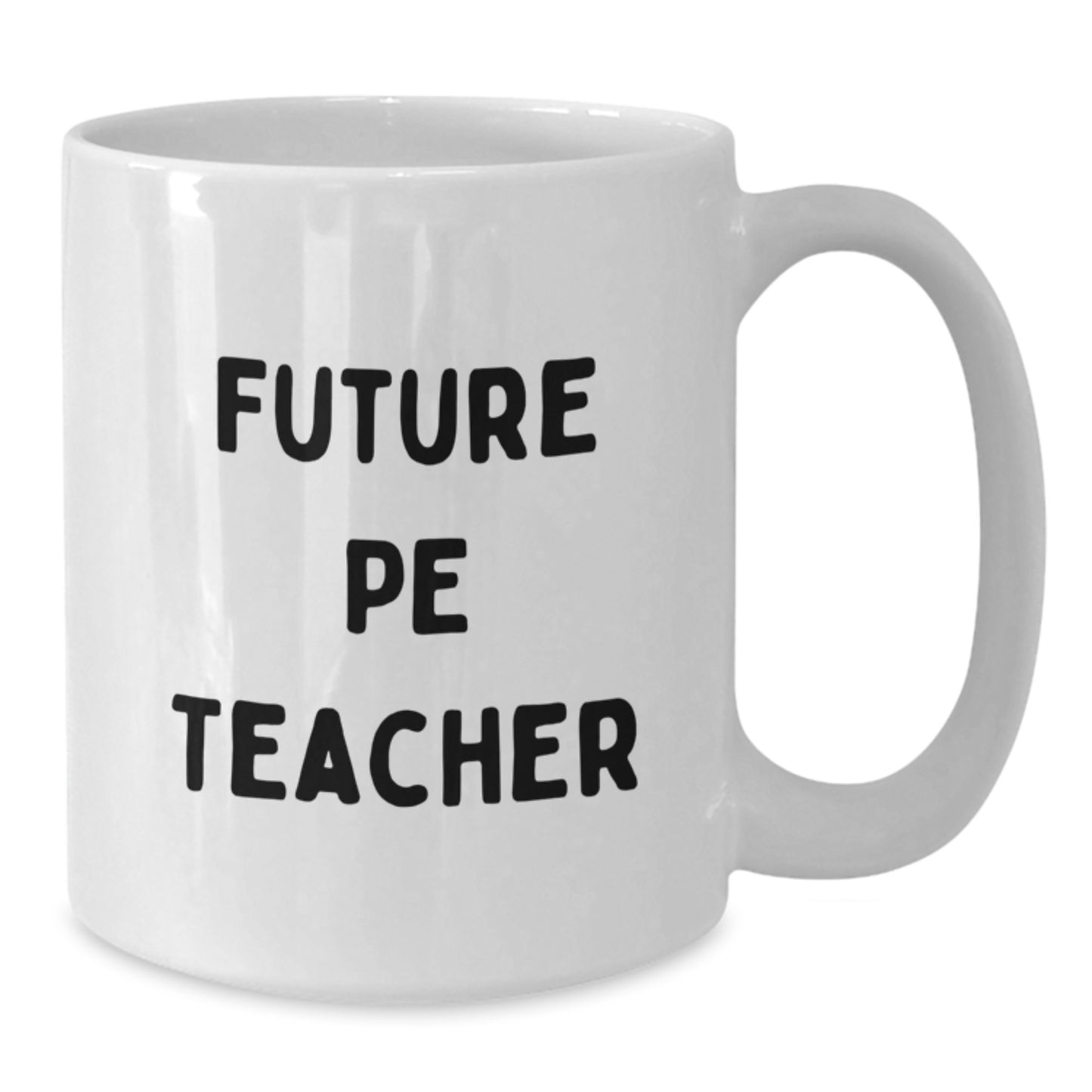 Funny PE Teacher Quote White Coffee Mugs Gifts from Friends for Birthday, PE Teacher Appreciation, Gifts for Men, Women, Coworkers, Family - Additional