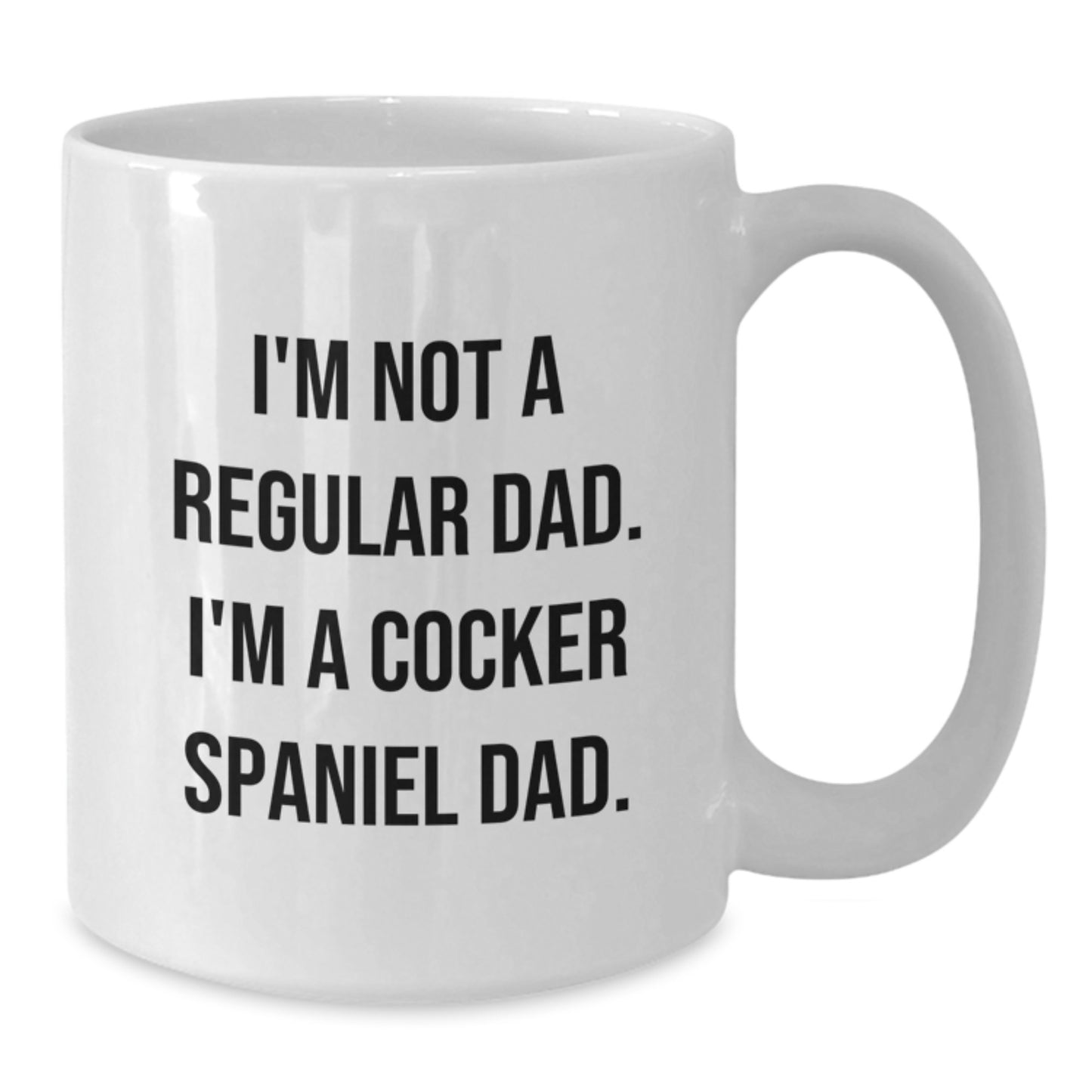 Funny Cocker Spaniel Dog Gifts from Dad for Him, 'I'm Not A Regular Dad' - Additional