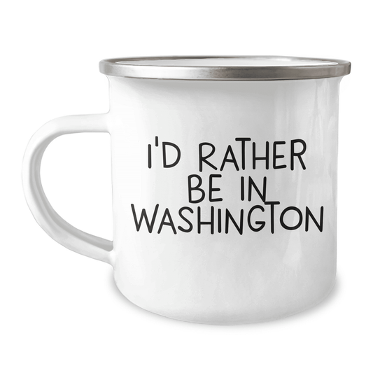 Gifts from Men to Women Washington Camping Mug I'd Rather Be In Washington Funny Quote, Inspirational Washington Gifts, Mother's Day Unique Gifts - Mallard Moon Gift Shop