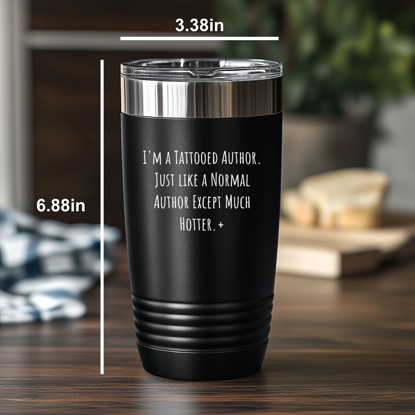 Tattooed Author Gift – Funny Just Like a Normal Author Except Much Hotter Quote – Gifts for Writers with Tattoos 20oz & 30oz Stainless Steel Insulated Tumbler - Mallard Moon Gift Shop