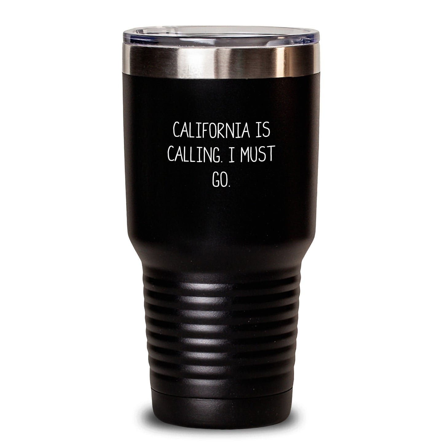 California Calling Funny Tumbler Gift for Friends and Family, 20oz or 30oz Black Vacuum Insulated, Inspirational Quote for Birthday - Main