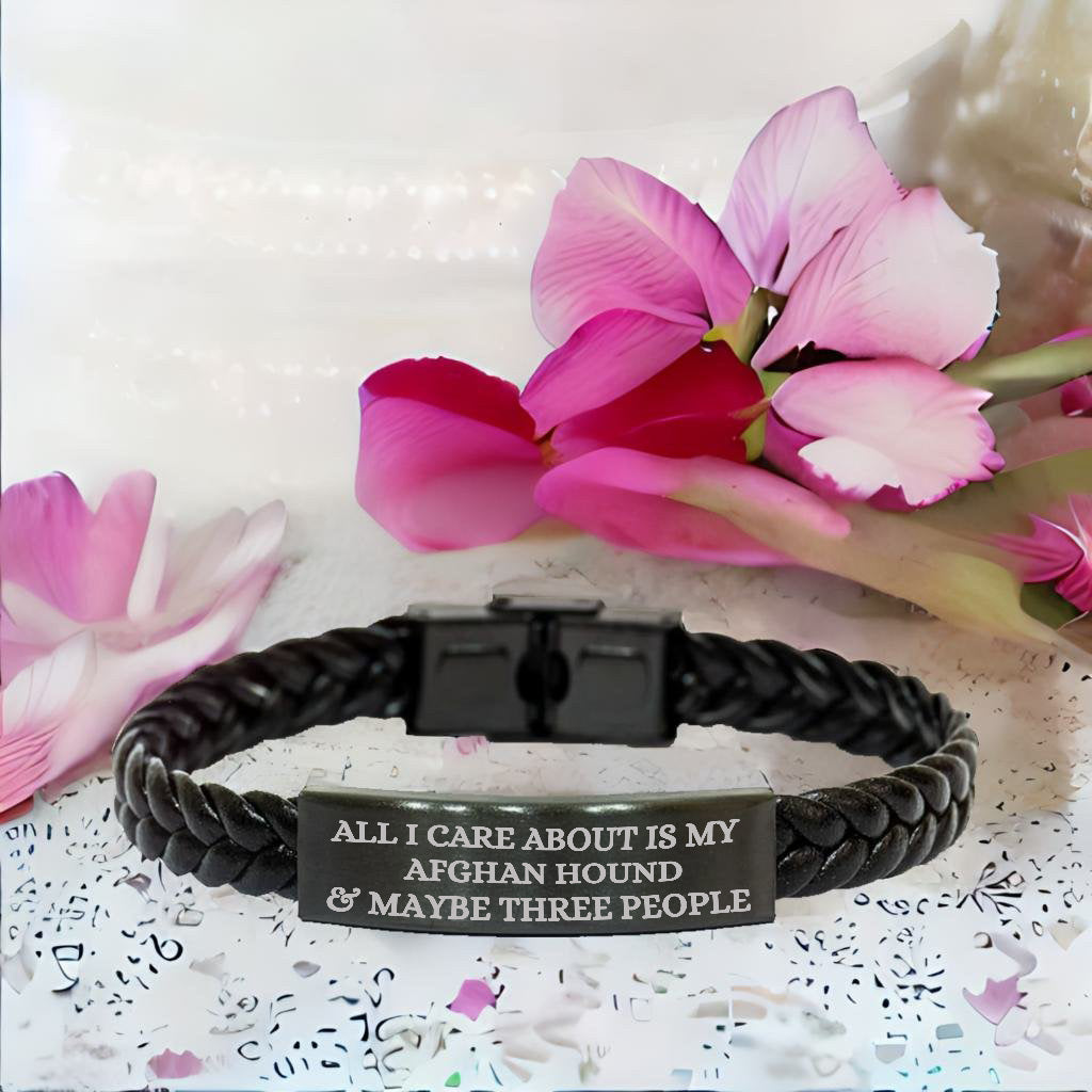 Funny Gifts for Afghan Hound Dog Lovers 'All I Care About Is My Afghan Hound And Maybe Three People' - Engraved Stainless Steel Interlaced Leather Bracelet Birthday, Christmas Gift - Mallard Moon Gift Shop