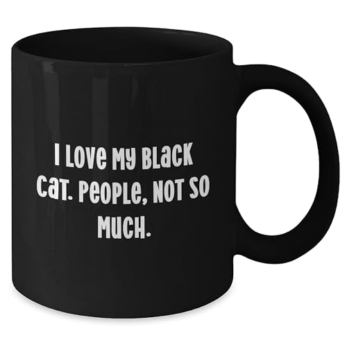 Black Cat Lovers Gifts, Funny Coffee Mugs for Birthday, 'I Love My Black Cat. People, Not So Much.' Quote, 11oz or 15oz Black Coffee Mug, Microwave and Dishwasher Safe Gifts from Friends to Family. - Mallard Moon Gift Shop