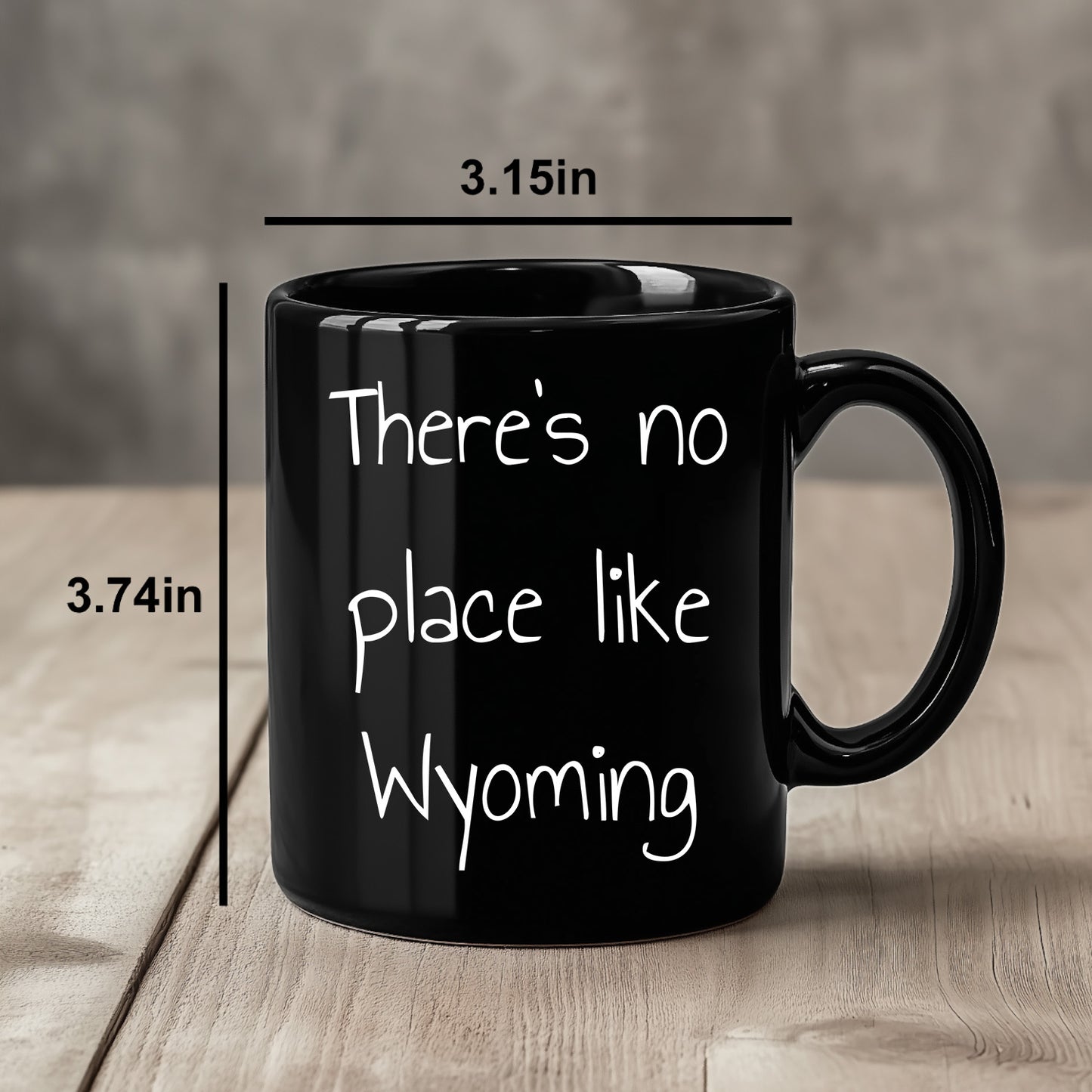 Wyoming Black Coffee Mug - There's No Place Like Wyoming, Unique Gifts - Mallard Moon Gift Shop