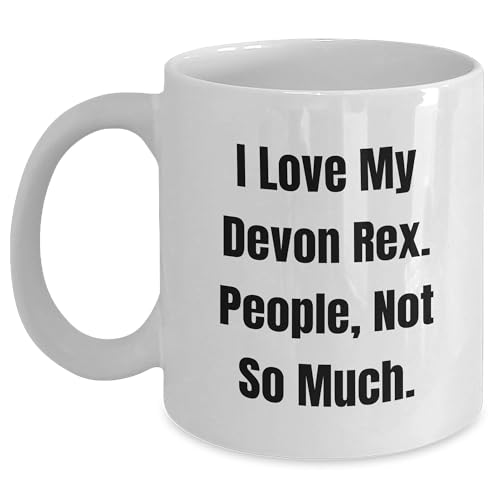 Devon Rex Cat Lovers, Rejoice! Funny Quote Coffee Mug for Cat Enthusiasts, Gifts from Friends and Family, Unique Gifts 'I Love My Devon Rex. People, Not So Much.' - Mallard Moon Gift Shop