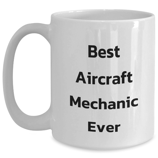Aircraft Mechanic Unforgettable Present Inspirational White Coffee Mug for Mom's Day, Unique Gifts from Dad to Amazing Aircraft Mechanic Mom - Mallard Moon Gift Shop