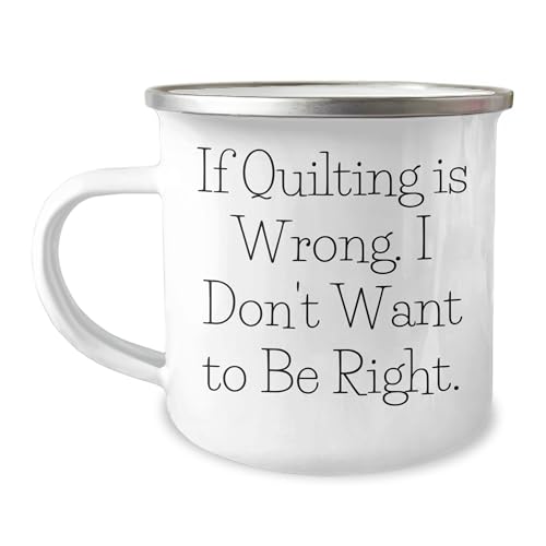 Spring Pet Products Funny Quilter Enamel Camper Mug – Lightweight Outdoor Coffee Cup for Fabric Lovers - If Quilting is Wrong, I Don’t Want to Be Right - Mallard Moon Gift Shop