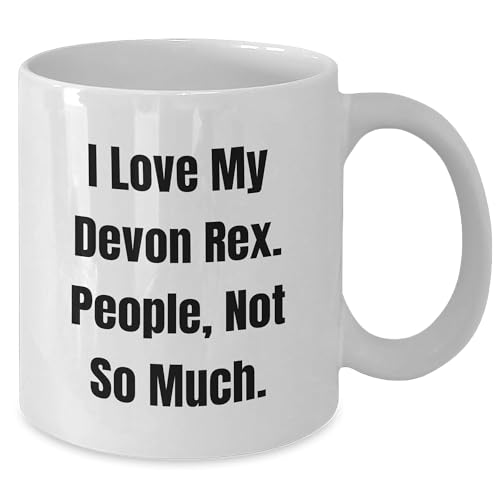 Devon Rex Cat Lovers, Rejoice! Funny Quote Coffee Mug for Cat Enthusiasts, Gifts from Friends and Family, Unique Gifts 'I Love My Devon Rex. People, Not So Much.' - Mallard Moon Gift Shop